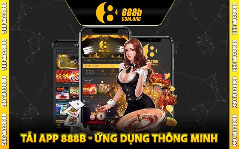 tải app 888b - ứng dụng thông minh